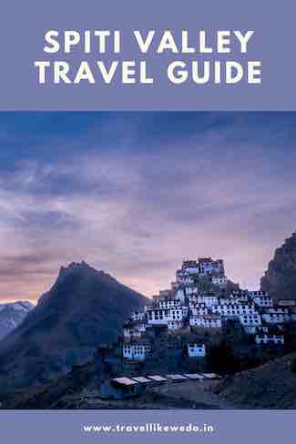 Spiti Valley Travel Guide
